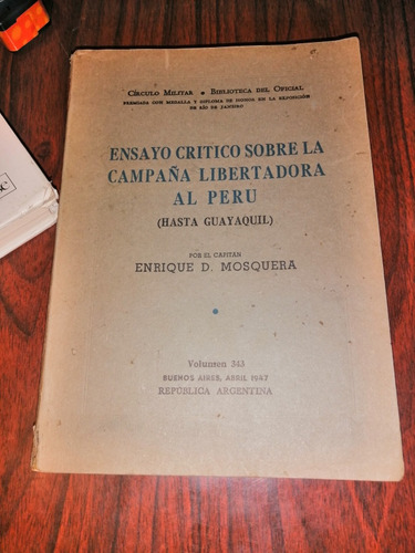 Ensayo Crítico Sobre Campaña Libertadora Al Perú E. Mosquera