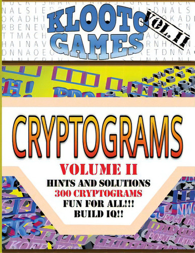 Klooto Games Cryptograms Vol. Ii, De Rea, Cyrus F.. Editorial Createspace, Tapa Blanda En Inglés
