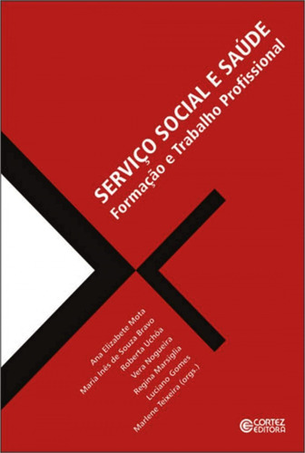 Libro Servico Social E Saude: Formacão E Trabalho Profis