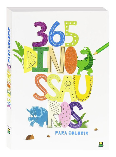 Livro 365 Dinossauros Para Colorir