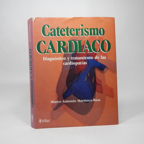 Cateterismo Cardiaco Marco A Martínez Trillas 1990 B7