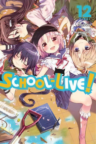School-live!, Vol. 12, De Norimitsu Kaihou., Vol. 12. Editorial Little, Brown & Company, Tapa Blanda En Inglés