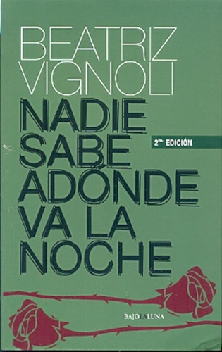 Nadie Sabe Adonde Va La Noche 2 Ed. - Beatriz Vignoli