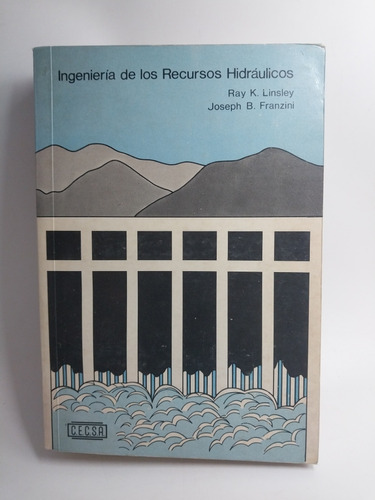 Ingeniería De Lo Recursos Hidráulicos Linsley, Franzini 