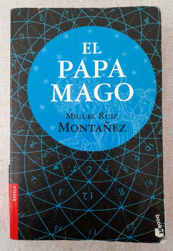 El Papa Mago - Miguel Ruiz Montañez - Booket Novela