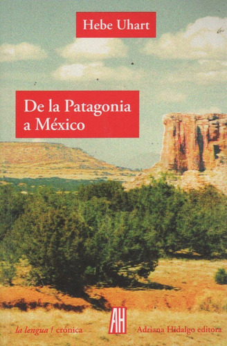 De La Patagonia A Mexico (2da.ed.) La Lengua