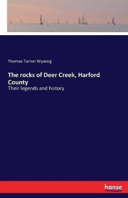 The Rocks Of Deer Creek, Harford County - Thomas Turner W...