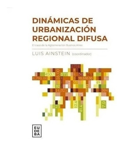 Dinamicas De La Urbanizacion Regional Difusa De Luis Nuevo!