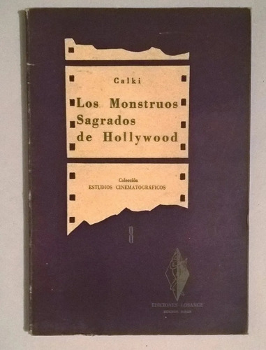 Los Monstruos Sagrados De Hollywood - Calki - Cine - Losange