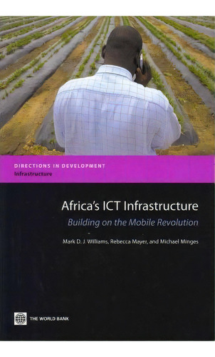 Africa's Ict Infrastructure, De Mark D J Williams. Editorial World Bank Publications, Tapa Blanda En Inglés