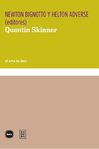 Libro - Quentin Skinner (coleccion El Arte De Leer) - Bigno