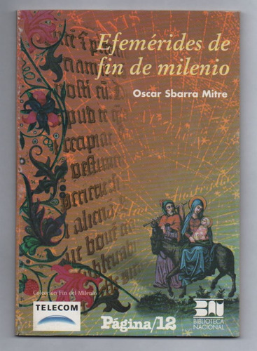 Efemérides De Fin De Milenio - Oscar Sbarra Mitre