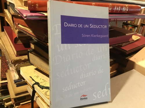 Soren Kierkegaard Diario De Un Seductor.