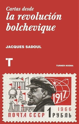 Cartas Desde Revolución Bolchevique, Jacques Sadoul, Turner