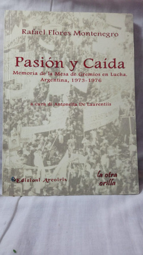 Rafael Flores Montenegro Pasion Y Caida