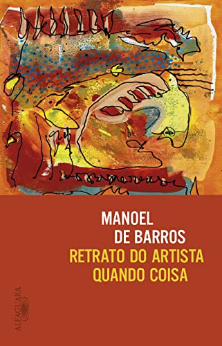 Libro Retrato Do Artista Quando Coisa De Manoel De Barros Al