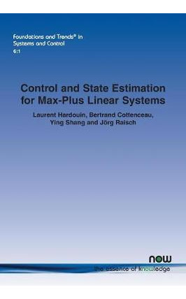 Libro Control And State Estimation For Max-plus Linear Sy...