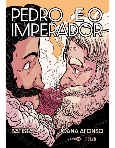 Pedro E O Imperador - 1ªed.(2022), De Joana Afonso. Editora Lote 42, Capa Mole, Edição 1 Em Português, 2022