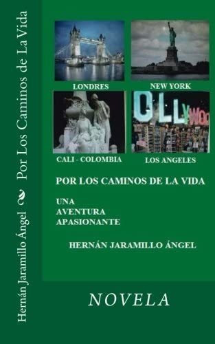 Libro:  Por Los Caminos De La Vida (spanish Edition)