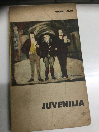 Juvenilia.  Miguel Cané.   Eudeba