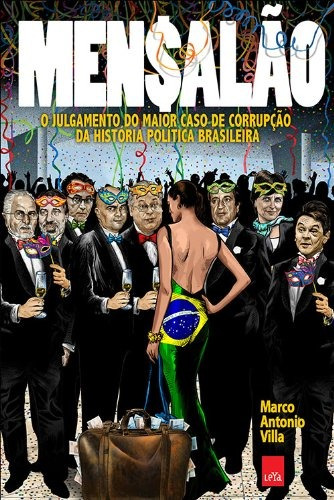 O mensalão, de Villa, Marco Antonio. Editora Casa dos Mundos Produção Editorial e Games LTDA, capa mole em português, 2012