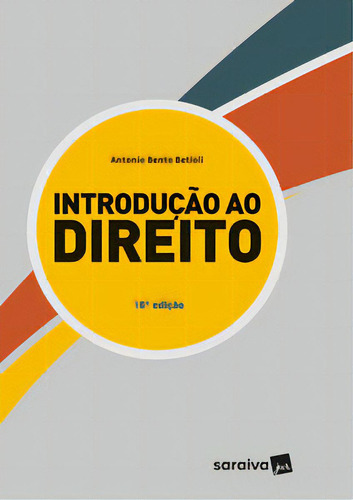 Introdução Ao Direito, De Betioli Bento. Editorial Saraiva Jur, Tapa Mole, Edición 16 En Português, 2023