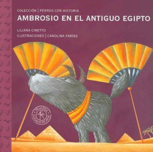 Ambrosio En El Antiguo Egipto -perros Con Historia