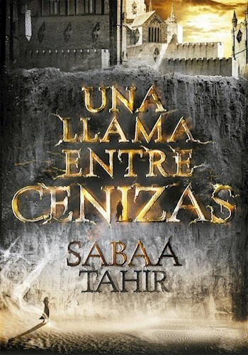 Una Llama Entre Cenizas (rustico) - Tahir Sabaa (papel)