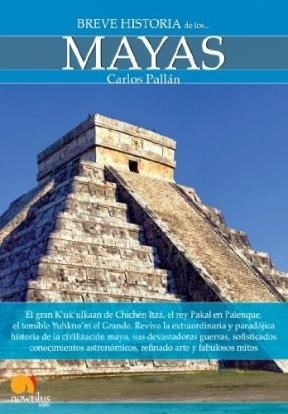 Libro Breve Historia De Los Mayas De Carlos Pallan Gayol