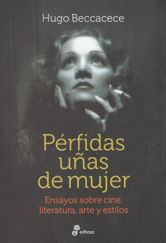 Libro: Perfidas Uñas De Mujer / Hugo Beccacece