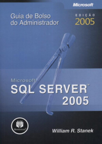 Microsoft Sql Server 2005 - Guia De Bolso Do Administrador