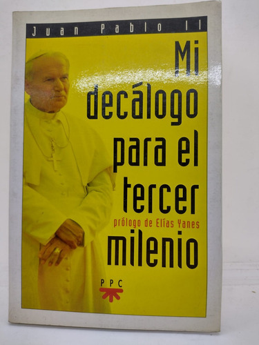 Mi Decalogo Para El Tercer Milenio - Juan Pablo 2do - Usad 