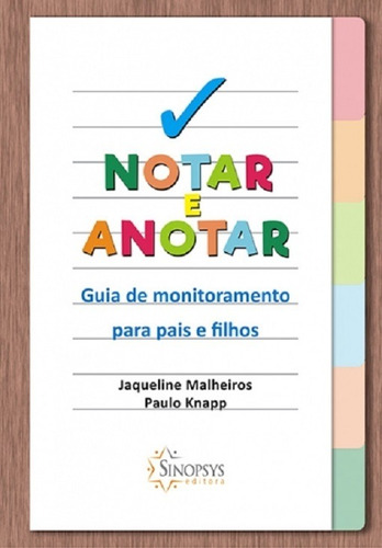 Notar E Anotar: Guia De Monitoramento Para Pais E Filhos