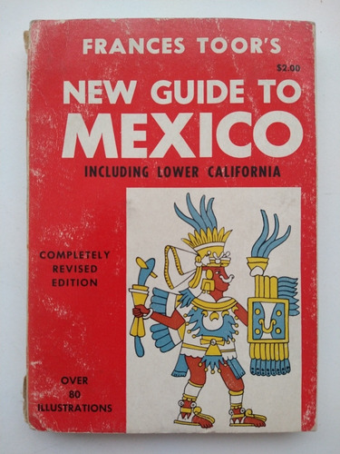 Frances Toor's New Guide To Mexico 1954 (pasta Blanda)