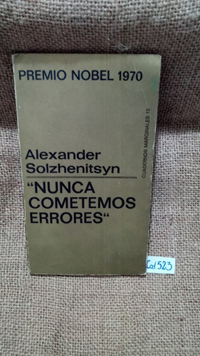 Alexander Solzhenitsyn / Nunca Cometemos Errores