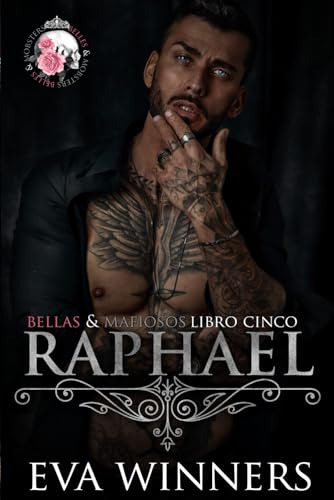 Raphael: Romance Mafioso: 5 (bellas & Mafiosos)