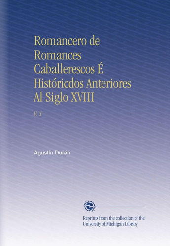 Libro: Romancero De Romances Caballerescos É Históricdos Ant