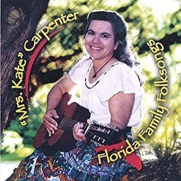 Mrs. Kate Carpenter Florida Family Folksongs Usa Import Cd