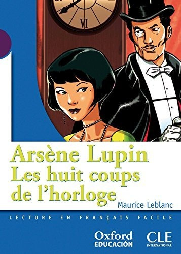 Arsène Lupin, Les Huit Coups De L'horloge (mise En Scène) - 