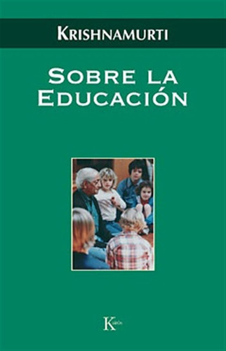 Sobre La Educacion - Jiddu Krishnamurti