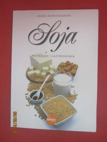 Livro Soja Nutrição E Gastronomia