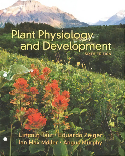 Plant Physiology And Development, De Lincoln Taiz. Editorial Sinauer Associates Is Imprint Oxford University Press, Tapa Blanda En Inglés