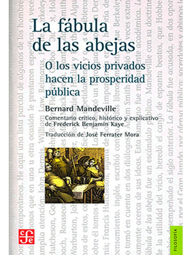 La Fábula De Las Abejas O Los Vicios Privados Hacen La Prosperidad Pública, De Mandeville, Bernard. Editorial Fondo De Cultura Económica, Tapa Blanda, Edición 1 En Español, 1982