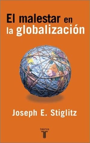 El Malestar En La Globalizacion.. - Joseph E. Stiglitz