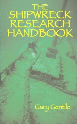 Libro The Shipwreck Research Handbook - Gary Gentile