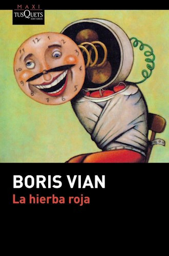 La  Hierba Roja- Vian Boris- Libro- Tusquets Maxi.
