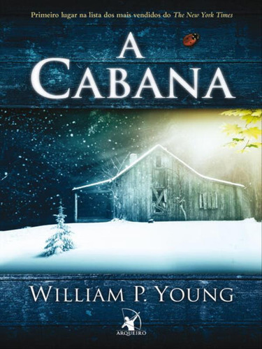 A Cabana, De Young, William P.. Editora Arqueiro, Capa Mole Em Português