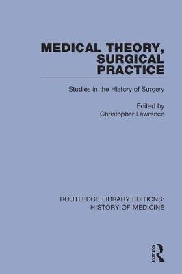 Libro Medical Theory, Surgical Practice : Studies In The ...
