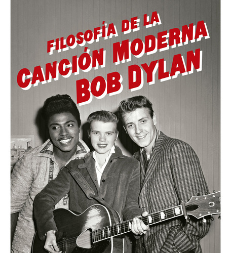 Filosofia De La Cancion Moderna - Dylan, Bob