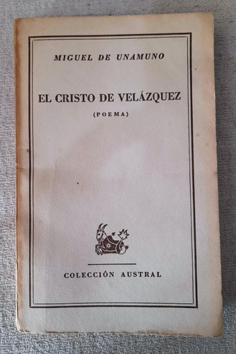 El Cristo De Velázquez - Poema - Miguel De Unamuno - Austral